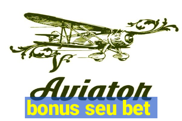 bonus seu bet